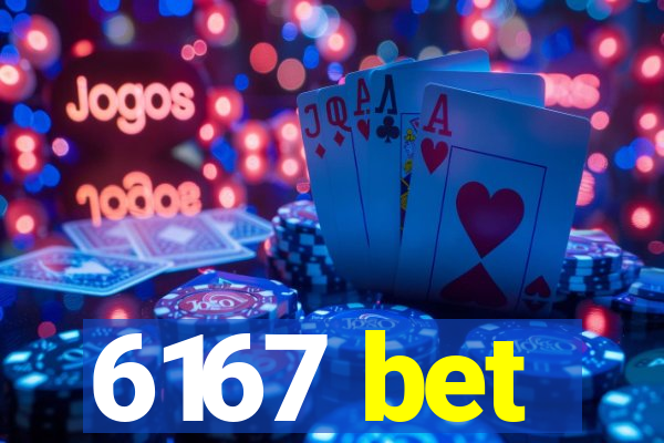 6167 bet